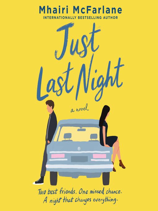 Title details for Just Last Night by Mhairi McFarlane - Available